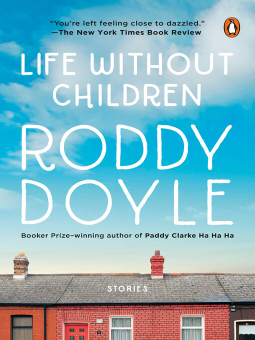 Title details for Life Without Children by Roddy Doyle - Wait list